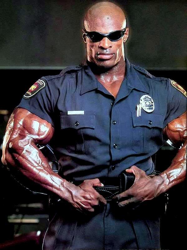 Click image for larger version. 

Name:	ronnie-coleman-police-officer.jpg 
Views:	3676 
Size:	68.7 KB 
ID:	133314
