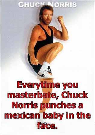 Click image for larger version. 

Name:	Chuck Norris.jpg 
Views:	111 
Size:	23.7 KB 
ID:	78067