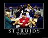 Click image for larger version. 

Name:	steroids.jpg 
Views:	765 
Size:	59.2 KB 
ID:	96189