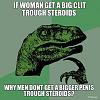 the picture explains it all-if-woman-get-big-clit-trough-steroids-why-men-dont-get-bigger-penis-trough-steroids.jpg